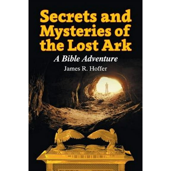 Secrets and Mysteries of the Lost Ark: A Bible Adventure (Paperback)