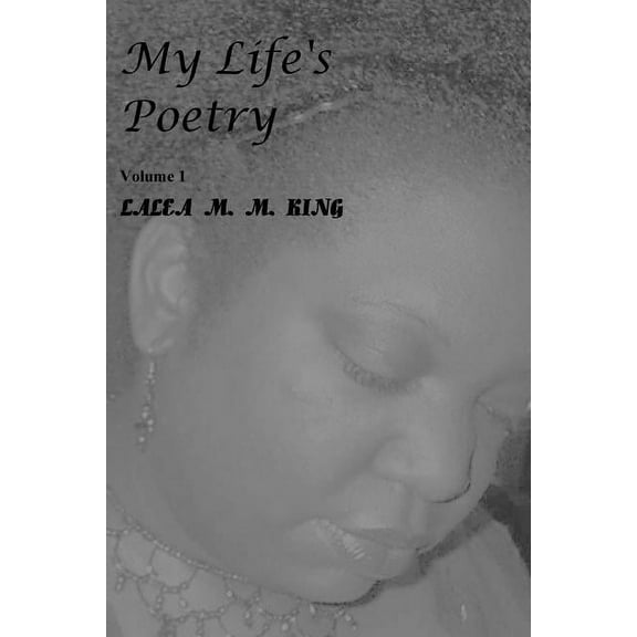 My Life's Poetry Volume 1 (Paperback)