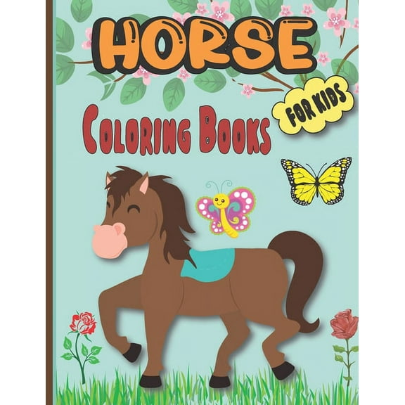 horse coloring books for kids: Fun and Educational Coloring Book for Children (EDITION 2021), (Paperback)