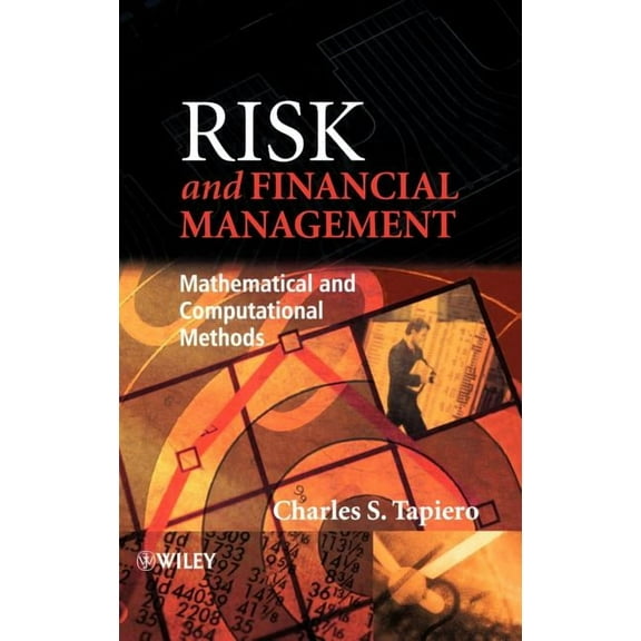 Risk and Financial Management: Mathematical and Computational Methods, (Hardcover)
