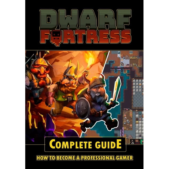 Dwarf Fortress Complete Guide (Paperback)