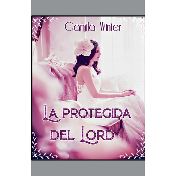 Herederas La protegida del lord, Book 2, (Paperback)