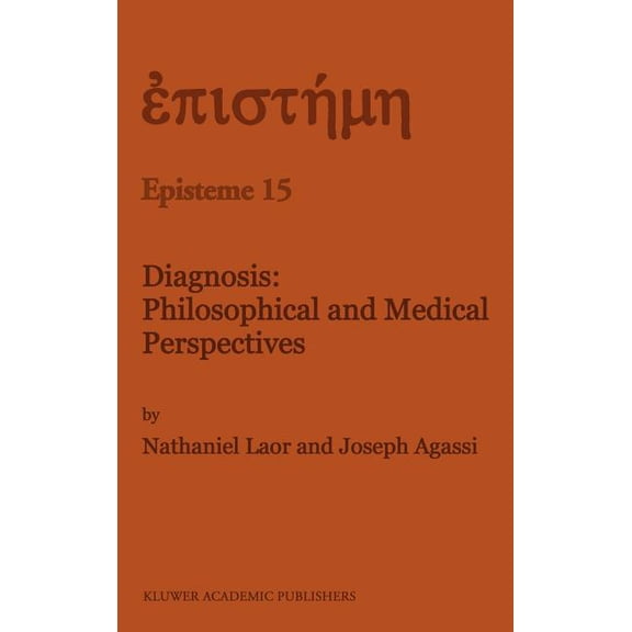 Episteme Diagnosis: Philosophical and Medical Perspectives, Book 15, (Hardcover)
