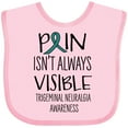 thumbnail image 3 of Inktastic Trigeminal Neuralgia Awareness Pain Isn't Always Visible Boys or Girls Baby Bib, 3 of 4
