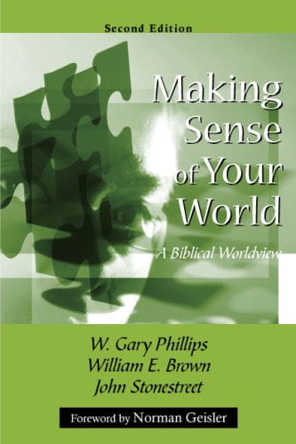 Pre-Owned Making Sense of Your World: A Biblical Worldview (Paperback) 1879215519 9781879215511