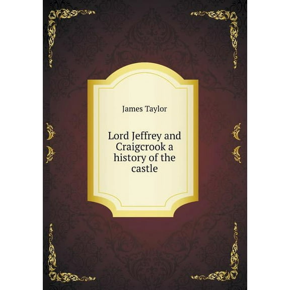 Lord Jeffrey and Craigcrook a history of the castle (Paperback)