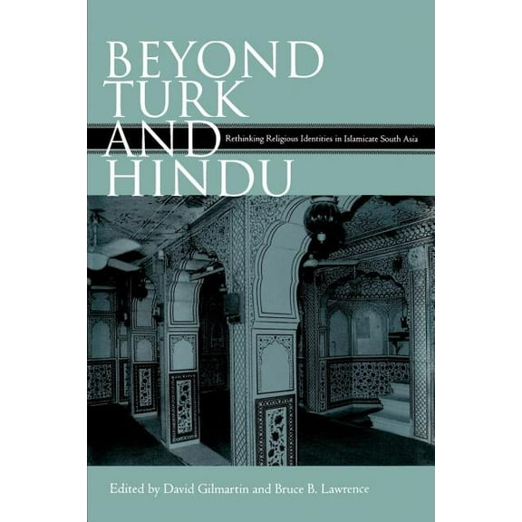 Beyond Turk and Hindu, (Paperback)