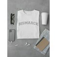 thumbnail image 3 of Bismarck, Text. Men T-Shirt, Male Medium, 3 of 4