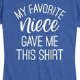 thumbnail image 3 of Instant Message - My Favorite Niece Gave Me This Shirt - Women's Short Sleeve Graphic T-Shirt, 3 of 6