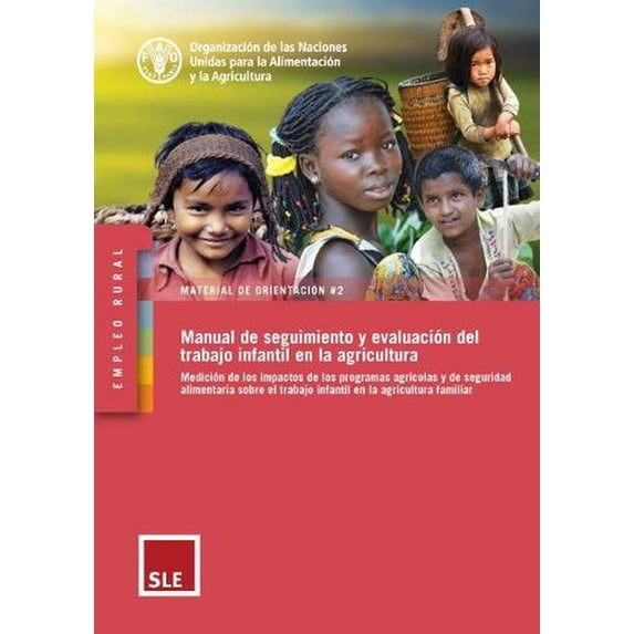 Manual De Seguimiento Y Evaluacion Del Trabajo Infantil En La Agricultura