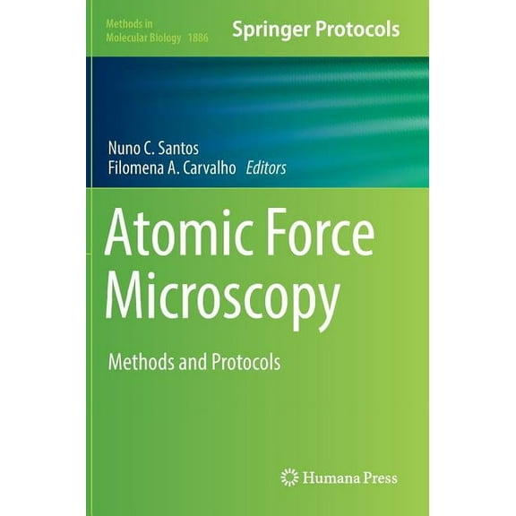 Methods in Molecular Biology Atomic Force Microscopy: Methods and Protocols, Book 1886, (Hardcover)