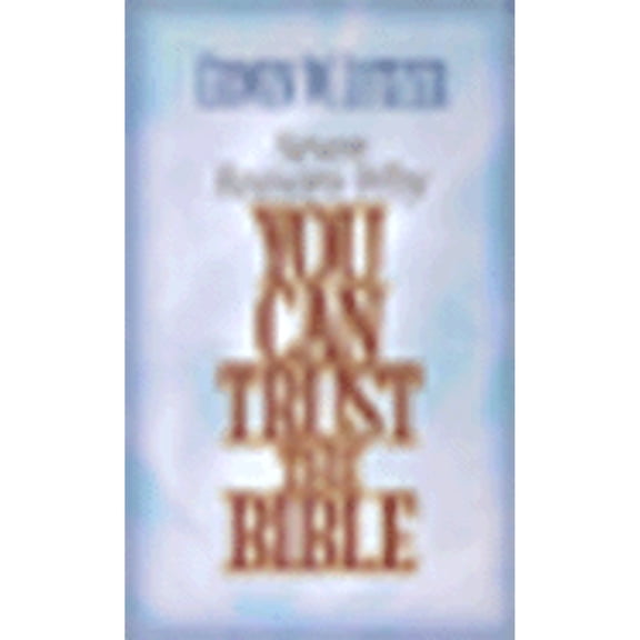 Seven Reasons Why You Can Trust the Bible (Paperback)