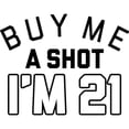 thumbnail image 2 of CafePress - Buy Me A Shot I'm 21 - 11 oz Ceramic Mug - Novelty Coffee Tea Cup, 2 of 4