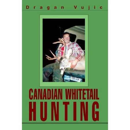 Canadian Whitetail Hunting - eBook (Best Whitetail Hunting In Idaho)