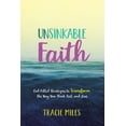 thumbnail image 1 of Pre-Owned Unsinkable Faith: God-Filled Strategies to Transform the Way You Think, Feel, and Live (Paperback) 0781414369 9780781414364, 1 of 2