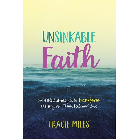 Pre-Owned Unsinkable Faith: God-Filled Strategies to Transform the Way You Think, Feel, and Live (Paperback) 0781414369 9780781414364