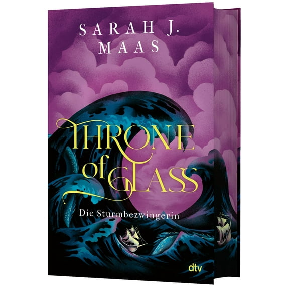 Sarah J. Maas,M Throne of Glass – Die Sturmbezwingerin: Limitierte Sonderausgabe mi (Hardcover)