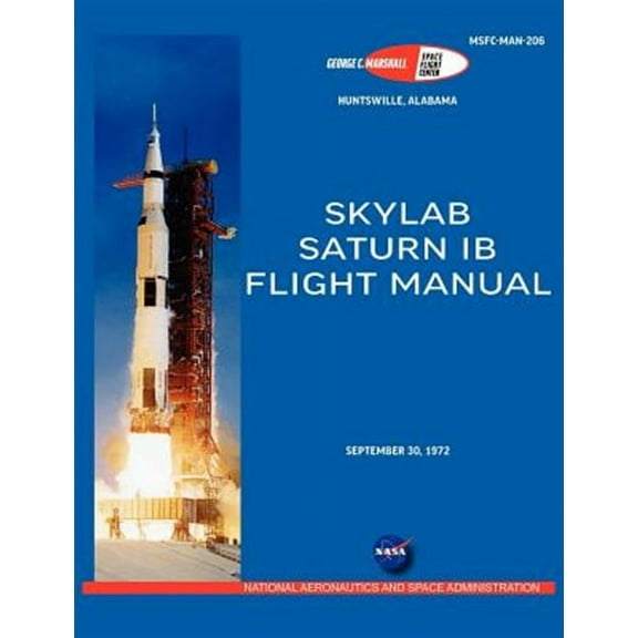 Saturn Ib Flight Manual (Skylab Saturn 1b Rocket) (Paperback)