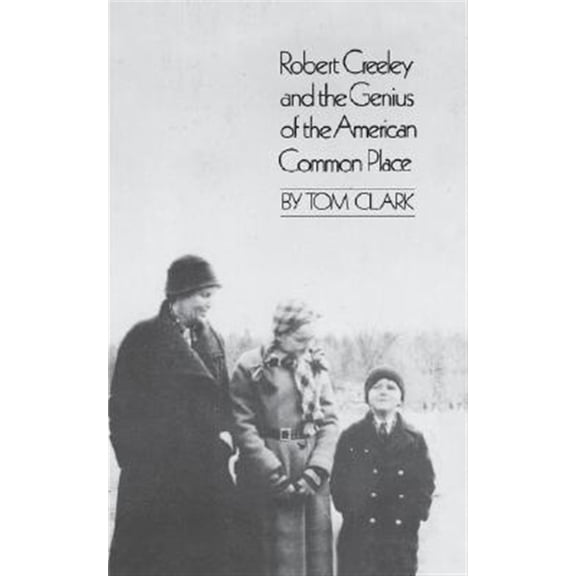 Pre-Owned Robert Creeley & the Genius of the American Common Place (Paperback)