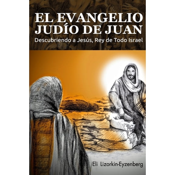 El Evangelio Judío de Juan, (Paperback)