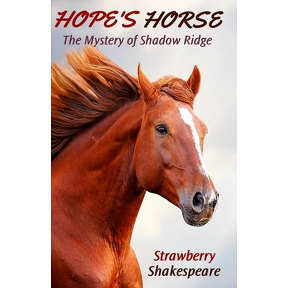 Pre-Owned Hope's Horse: The Mystery of Shadow Ridge (Paperback) 1732459177 9781732459175