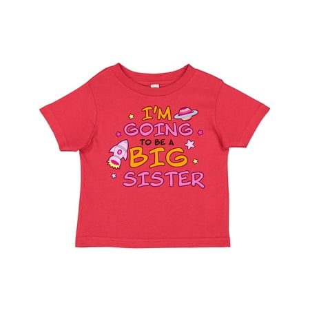 

Inktastic Space I m Going to Be a Big Sister Gift Toddler Toddler Girl T-Shirt