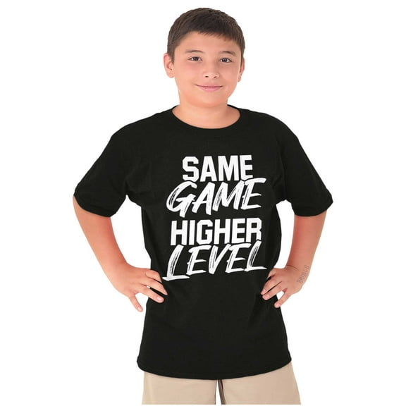 Same Game Higher Level Crewneck T Shirts Boy Girl Teen Brisco Brands XS
