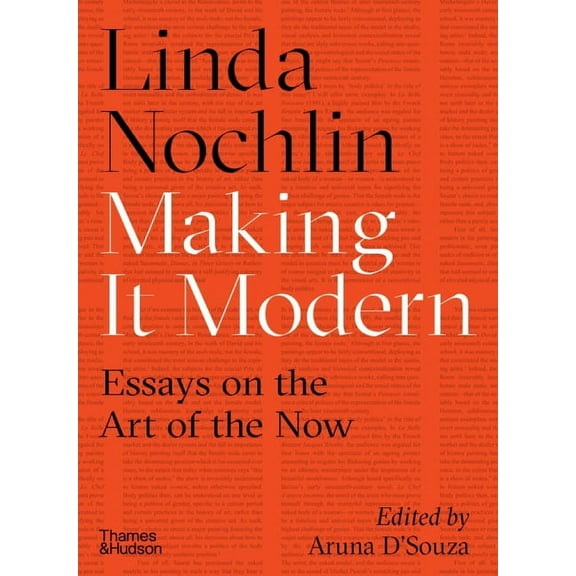 Making It Modern: Essays on the Art of the Now, (Hardcover)