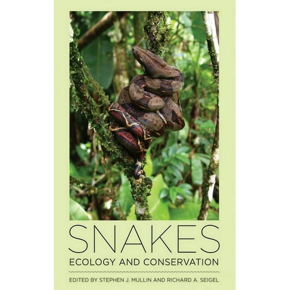 Snakes: Ecology and Conservation, (Hardcover)