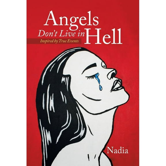 Angels Don't Live in Hell: Inspired by True Events, (Hardcover)