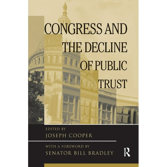Congress and the Decline of Public Trust, (Hardcover)