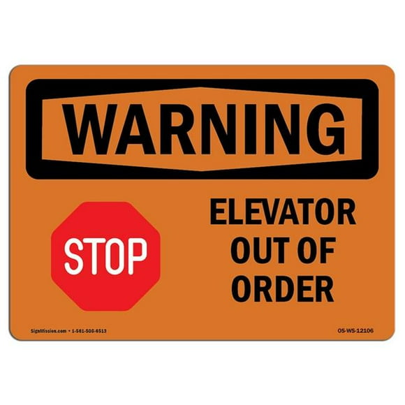 SignMission OS-WS-A-1218-L-12106 12 x 18 in. OSHA Warning Sign - Elevator Out of Order with Symbol