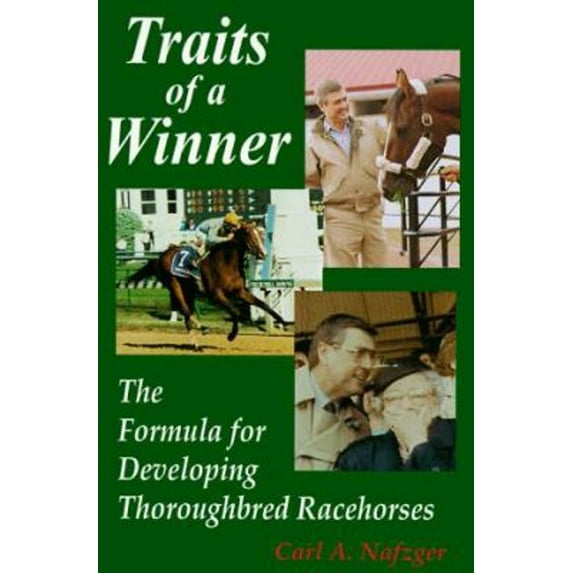 Pre-Owned Traits of a Winner : The Formula for Developing Thoroughbred Racehorses