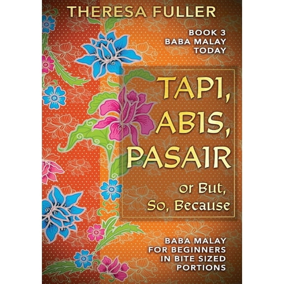 Tapi, Abis, Pasair or But, So, Because, (Paperback)