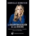 thumbnail image 1 of LA DESINTOXICACION DE LOS JUICIOS EL GRANO DE MOSTAZA GABRIELLE BERNSTEIN, 1 of 1