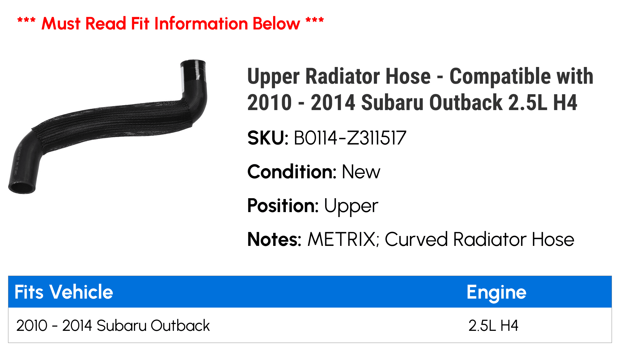 Upper Radiator Hose - Compatible with 2010 - 2014 Subaru Outback 2.5L H4 2011 2012 2013