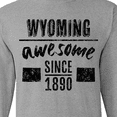 thumbnail image 4 of Inktastic Wyoming Awesome Since 1890 Long Sleeve T-Shirt, 4 of 5