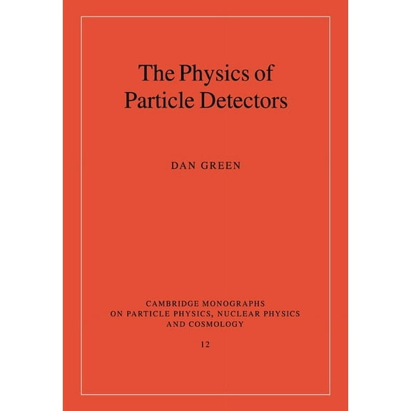 Cambridge Monographs on Particle Physics The Physics of Particle Detectors, Book 12, (Paperback)