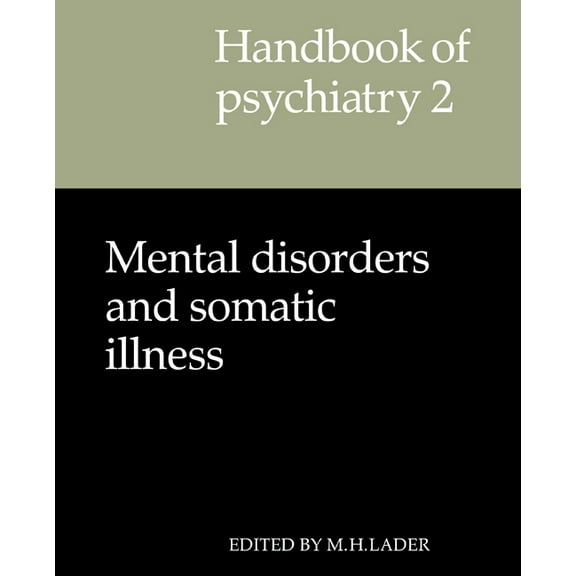 London Mathematical Society Lecture Note Handbook of Psychiatry: Volume 2, Mental Disorders and Somatic Illness, Book 2, (Paperback)