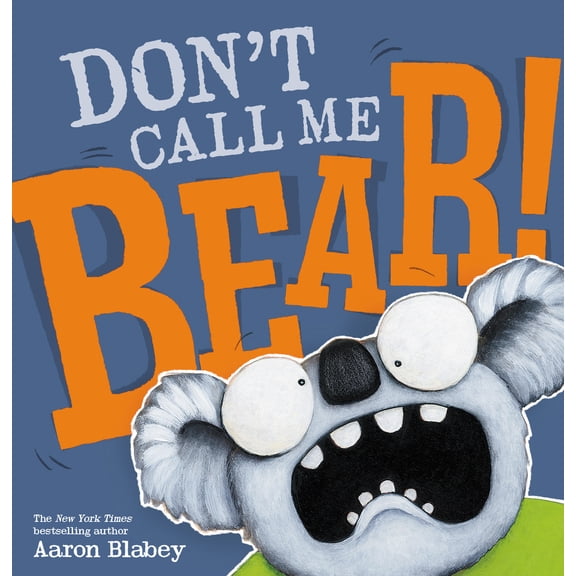 Pre-Owned Don't Call Me Bear! (Hardcover) 1338360027 9781338360028