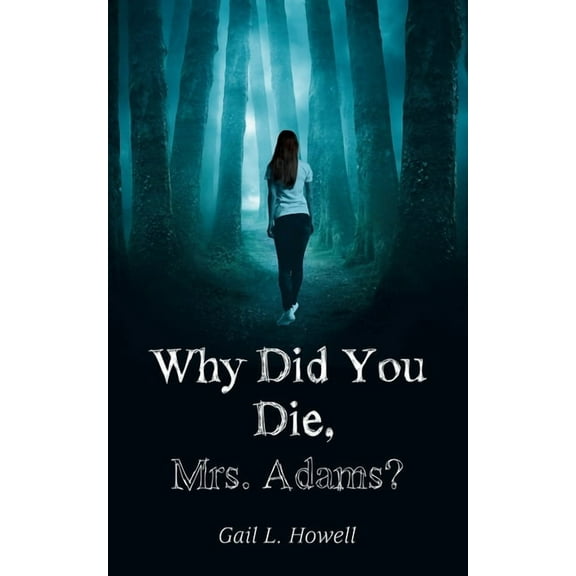 Why Did You Die, Mrs. Adams?, (Paperback)