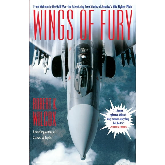 Wings of Fury : From Vietnam to the Gulf War the Astonishing True Stories of America's Elite (Paperback)