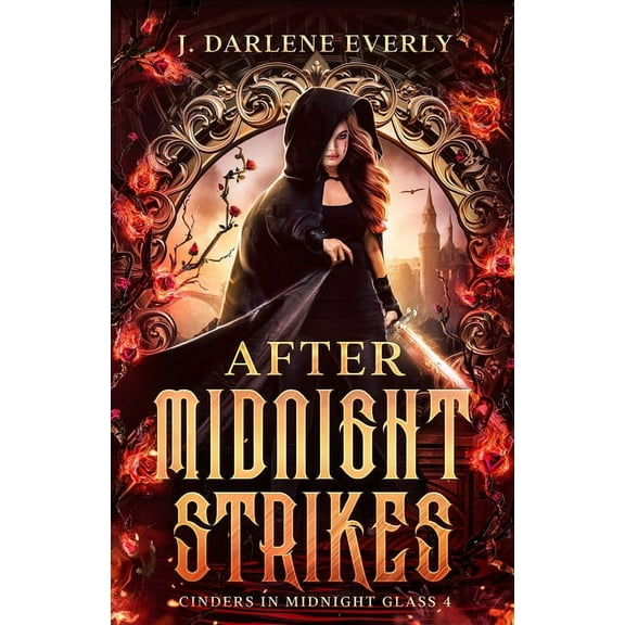 Cinders in Midnight Glass After Midnight Strikes, Book 4, (Paperback)