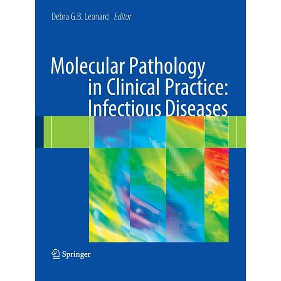 Molecular Pathology in Clinical Practice: Infectious Diseases, (Paperback)