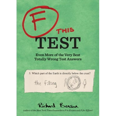 F In Exams The Very Best Totally Wrong Test Answers Paperback Walmart Com