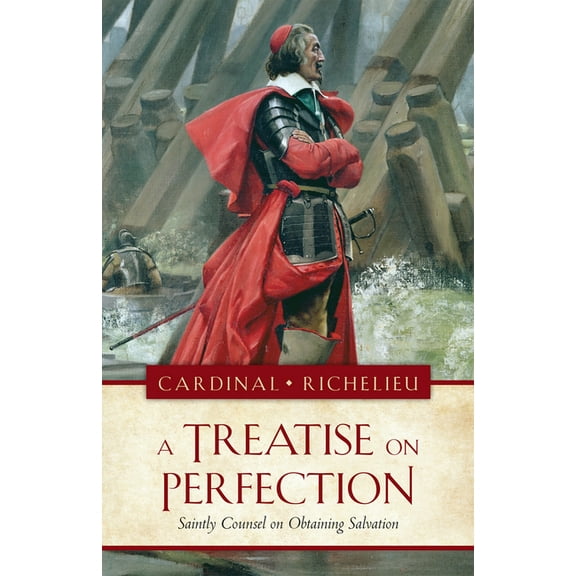 The a Treatise on Perfection: Saintly Counsel on Obtaining Salvation, (Paperback)