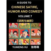 Chinese Humor and Comedy for Kids (Part 7)- Laughing at Life, A Guide to Chinese Satire for Young, Teens and Adults, Dis, (Hardcover)