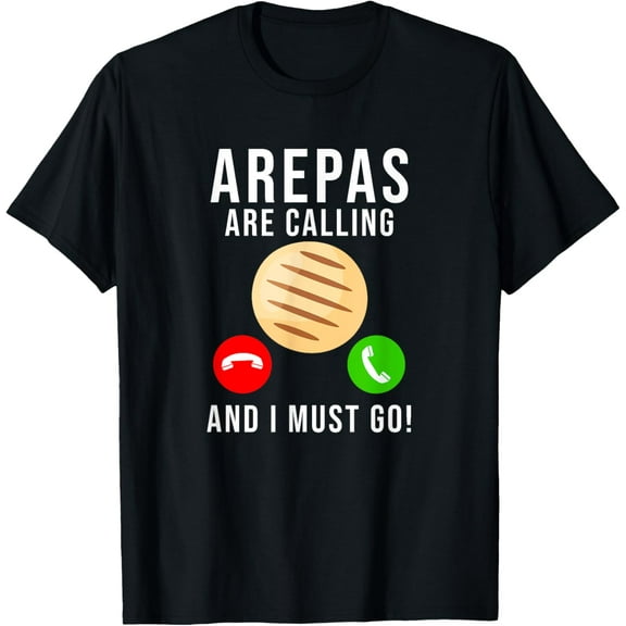 Arepas Quote Funny Colombian Venezuelan Food Arepa T-Shirt