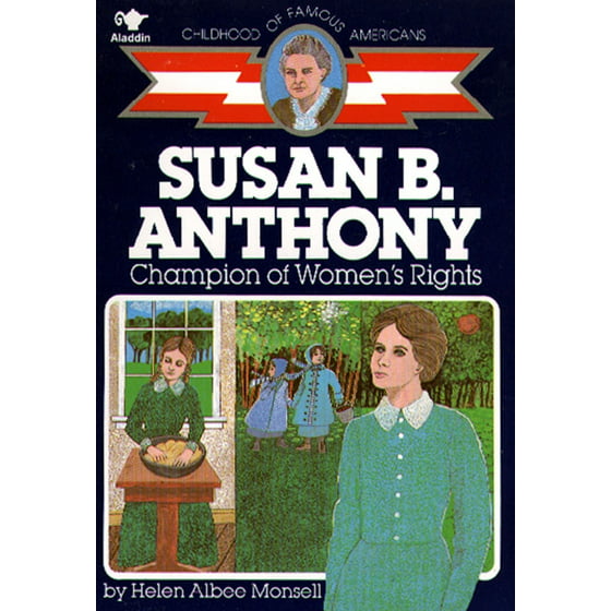 susan b anthony champion of womens rights