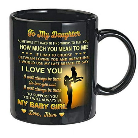 

Gifts For Daughter From Mom - To My Daughter Coffee Mug - 11oz Novelty Ceramic Cup - Christmas Fathers Day Birthday Wedding Graduation Valentine s Day Gift ideas for daughters from Mother